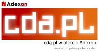 cda.pl w ofercie Adexon