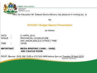 MEC for Education Mr. Edward Senzo Mchunu has pleasure in inviting you to the