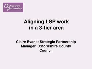 Aligning LSP work in a 3-tier area