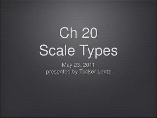 Ch 20 Scale Types