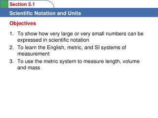 To show how very large or very small numbers can be expressed in scientific notation