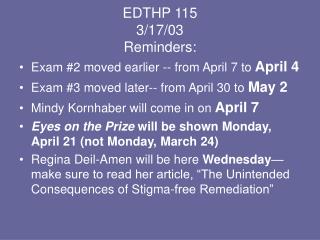 EDTHP 115 3/17/03 Reminders: