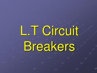 L.T Circuit Breakers
