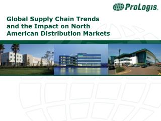 Global Supply Chain Trends and the Impact on North American Distribution Markets