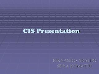 CIS Presentation