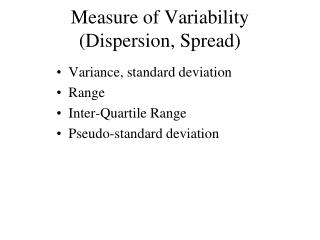 Measure of Variability (Dispersion, Spread)
