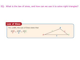 EQ: What is the law of sines, and how can we use it to solve right triangles?