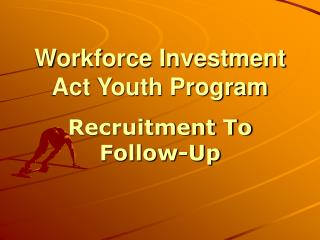 Workforce Investment Act Youth Program