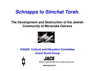 KS&amp;DS Cultural and Education Committee Czech Scroll Group