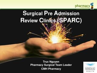 S urgical P re A dmission R eview C linics (SPARC)