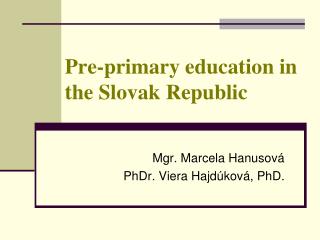 Pre-primary education in the Slovak Republic