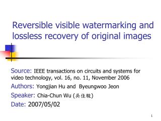 Reversible visible watermarking and lossless recovery of original images