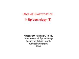 Uses of Biostatistics in Epidemiology (1)