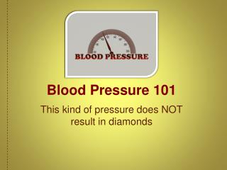 Blood Pressure 101