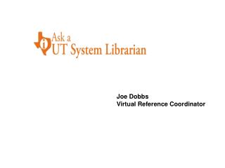 Joe Dobbs Virtual Reference Coordinator