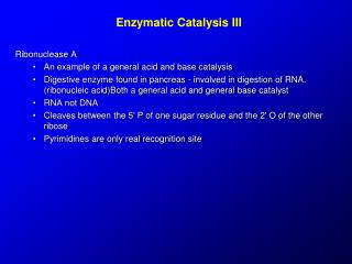 Enzymatic Catalysis III