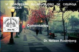 VI CONGRESSO SUL-BRASILEIRO DE CIRURGIA TORÁCICA Comentários