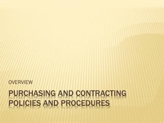 Purchasing and contracting policies and procedures