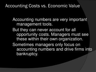 Accounting Costs vs. Economic Value