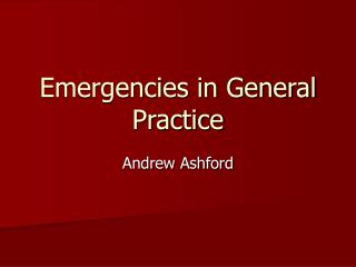 Emergencies in General Practice