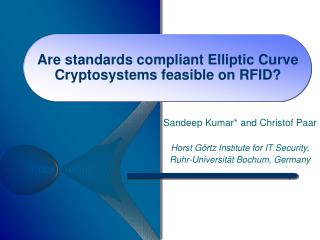 Are standards compliant Elliptic Curve Cryptosystems feasible on RFID?