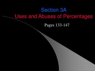 Section 3A Uses and Abuses of Percentages