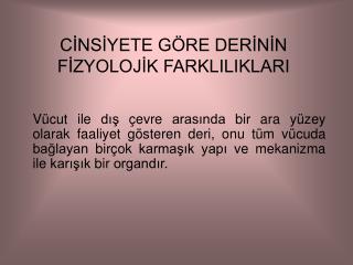 CİNSİYETE GÖRE DERİNİN FİZYOLOJİK FARKLILIKLARI