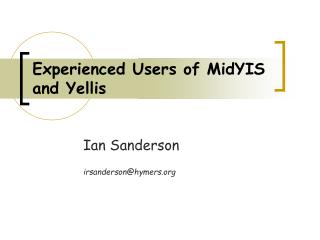 Experienced Users of MidYIS and Yellis