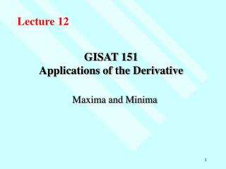 GISAT 151 Applications of the Derivative