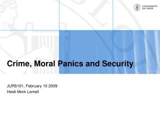 Crime, Moral Panics and Security