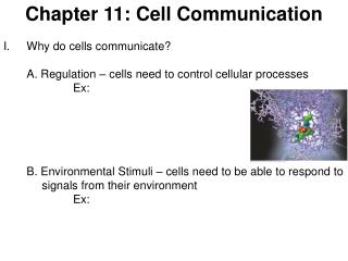 Chapter 11: Cell Communication Why do cells communicate?