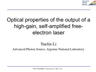Optical properties of the output of a high-gain, self-amplified free-electron laser