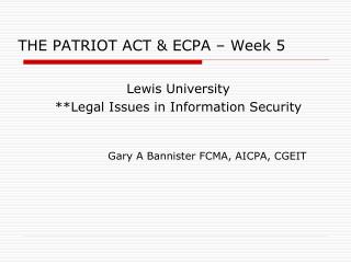 THE PATRIOT ACT &amp; ECPA – Week 5