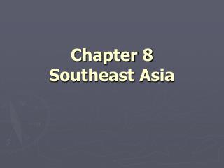 Chapter 8 Southeast Asia