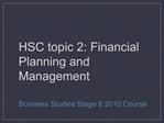 HSC topic 2: Financial Planning and Management