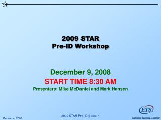 2009 STAR Pre-ID Workshop