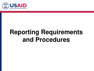 Reporting Requirements and Procedures