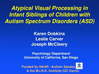 Atypical Visual Processing in Infant Siblings of Children with Autism Spectrum Disorders (ASD)