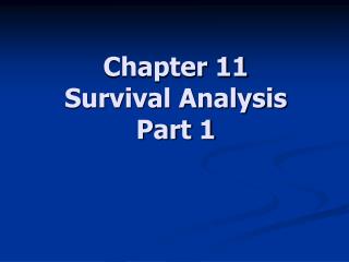 Chapter 11 Survival Analysis Part 1