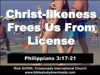 Christ-likeness Frees Us From License