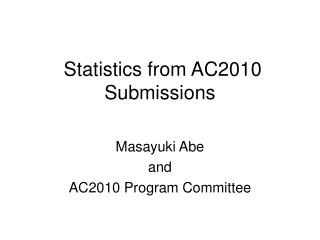 Statistics from AC2010 Submissions