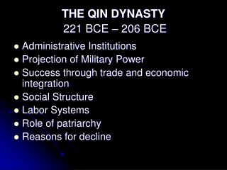 THE QIN DYNASTY 221 BCE – 206 BCE