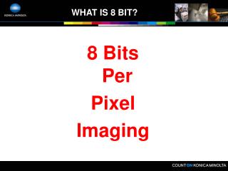 WHAT IS 8 BIT?