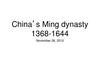China ’ s Ming dynasty 1368-1644