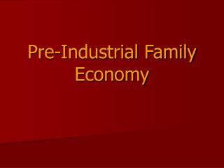 Pre-Industrial Family Economy