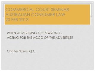 Commercial Court Seminar Australian Consumer Law 20 Feb 2013