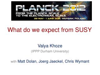 Valya Khoze ( IPPP Durham University ) with Matt Dolan, Joerg Jaeckel , Chris Wymant