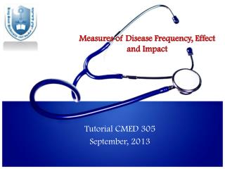 Measures of Disease Frequency, Effect and Impact