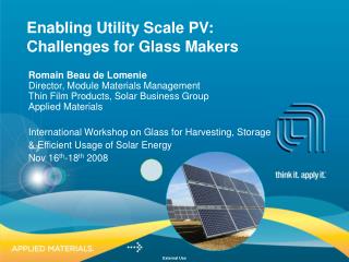 Enabling Utility Scale PV: Challenges for Glass Makers