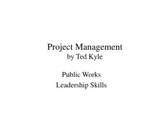 Project Management by Ted Kyle